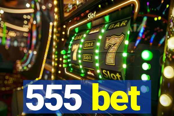 555 bet